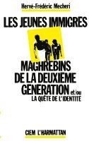 Herve Mecheri - Les jeunes immigrés maghrébins de la deuxième génération et/ou la quête de l'identité, Häftad