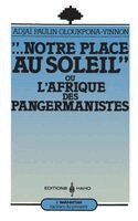 TBD - Notre place au soleil ou l'Afrique des Pangermanistes, Häftad