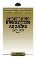 Catherine Coquery-Vidrovitch - Rébellions et Révolutions au Zaïre (1963-1965), Häftad