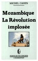 Michel Cahen - Mozambique - La révolution implosée, Häftad