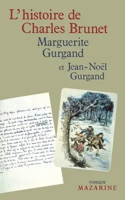 Marguerite Gurgand - L'Histoire de Charles Brunet, Häftad. Tillgänglighet: Lägg i varukorg