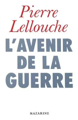 Pierre Lellouche - L'Avenir de la guerre, Häftad. Tillgänglighet: Lägg i varukorg