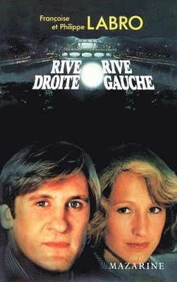 Françoise Labro, Philippe Labro - Rive droite, rive gauche, Häftad