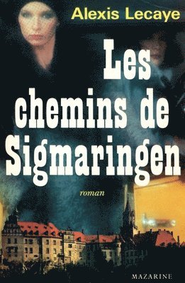 Alexis Lecaye - Les Chemins de Sigmaringen, Häftad