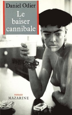 Daniel Odier - Le Baiser cannibale, Häftad