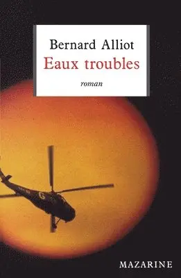 Bernard Alliot - Eaux troubles, Häftad. Tillgänglighet: Lägg i varukorg