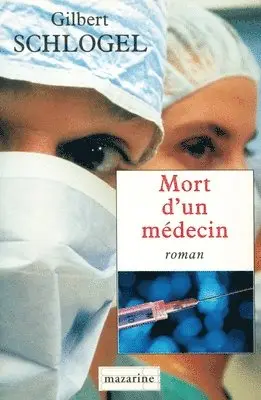 Gilbert Schlogel - Mort d'un médecin, Häftad. Tillgänglighet: Lägg i varukorg