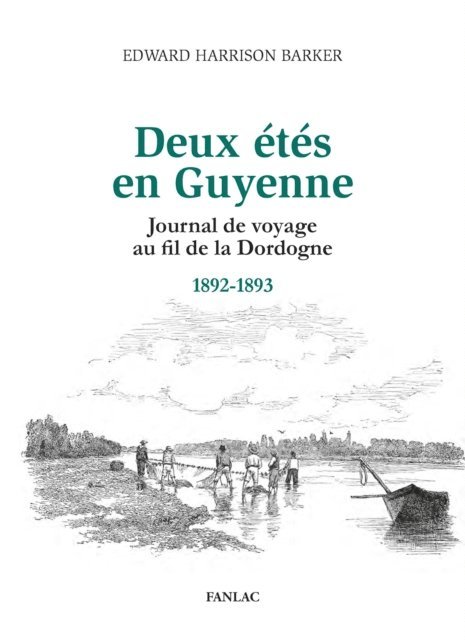Edward Harrison Barker - Deux étés en Guyenne, E-bok