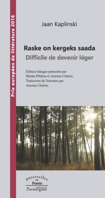 Jaan Kaplinski - Raske on kergeks saada / Difficile de devenir léger, E-bok