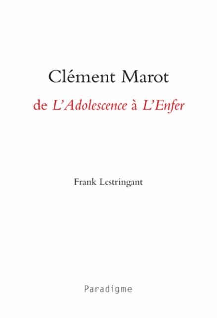 Franck Lestringant - Clément Marot, E-bok