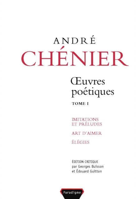 Andre Chenier, Georges Buisson, Edouard Guitton - Oeuvres poétiques, volume 1, E-bok