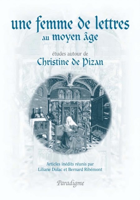 Bernard Ribemont, Liliane Dulac - Une femme de lettres au Moyen Âge. Études autour de Christine de Pizan, E-bok