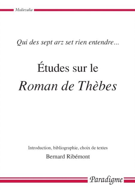 Bernard Ribemont - Études sur le Roman de Thèbes, E-bok
