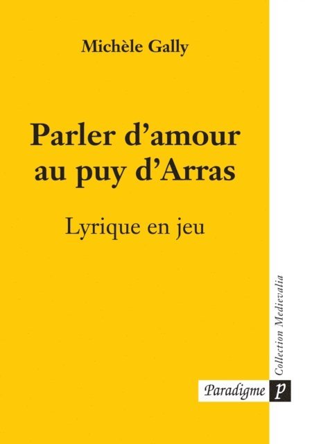 Michele Gally, Jacques Darras - Parler d’amour au puy d’Arras, E-bok