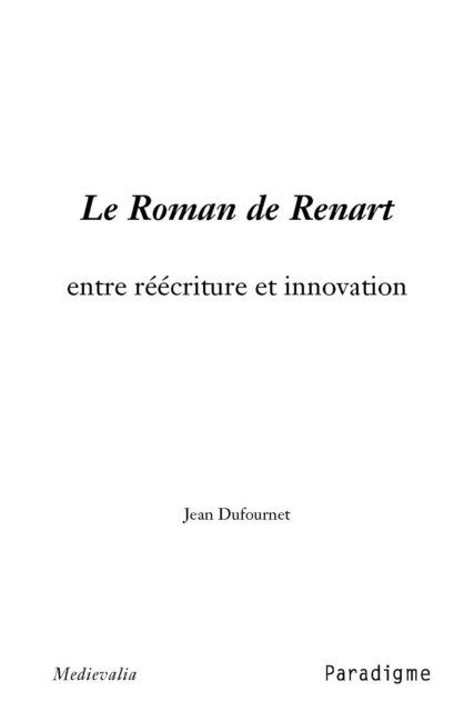 Jean Dufournet - Le Roman de Renart, E-bok