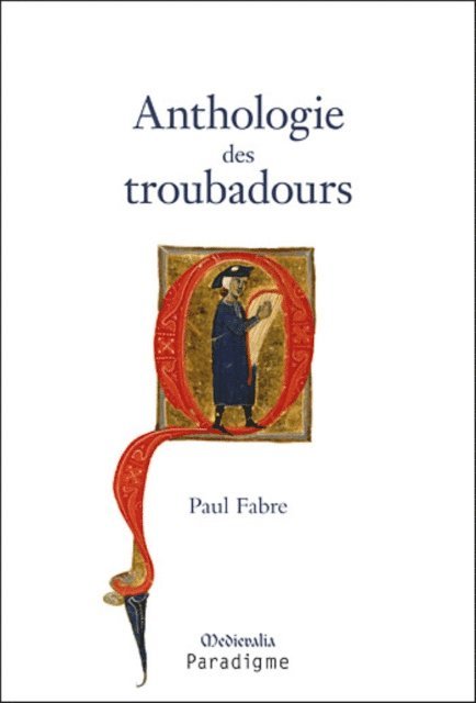 Paul Fabre - Anthologie des troubadours, E-bok
