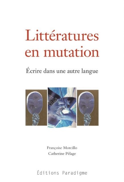 Francoise Morcillo, Catherine Pelage - Littératures en mutation, E-bok