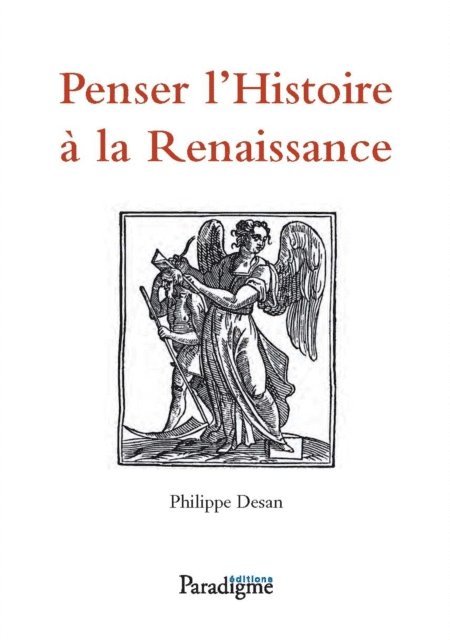Philippe Desan - Penser l'histoire à la Renaissance, E-bok