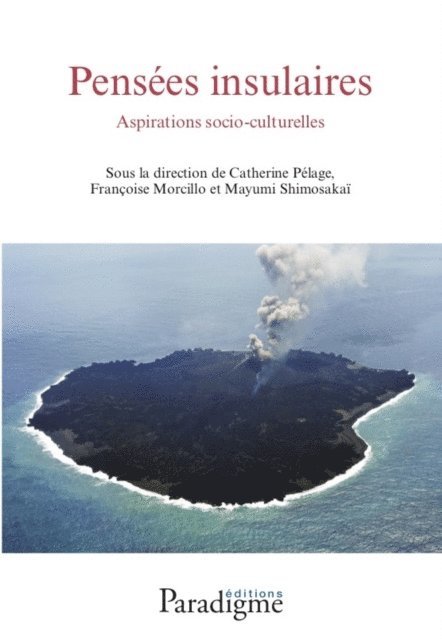 Mayumi Shimosakai, Francoise Morcillo, Catherine Pelage - Pensées insulaires : Aspirations socio-culturelles, E-bok