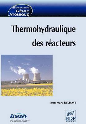 Jean-Marc Delhaye - Thermohydraulique des réacteurs, Häftad