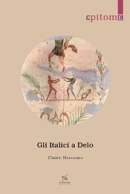 C. Hasenohr - Gli Italici a Delo, Häftad