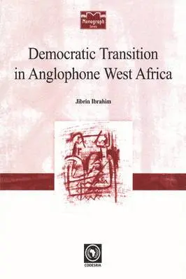 Jibrin Ibrahim - Democratic Transition in Anglophone West Africa, Häftad. Tillgänglighet: Lägg i varukorg