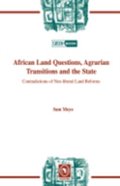 African Land Questions, Agrarian Transitions and the State