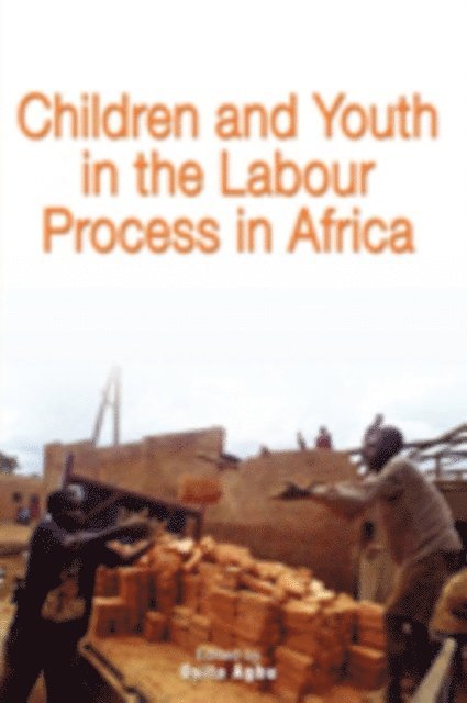 Osita Agbu - Children and Youth in the Labour Process, E-bok