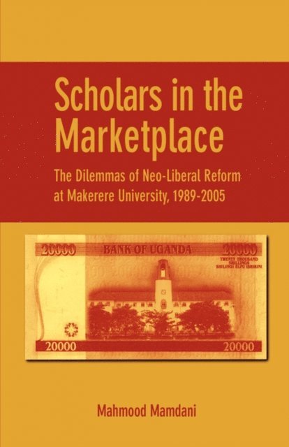Mahmood Mamdani - Scholars in the Marketplace, E-bok