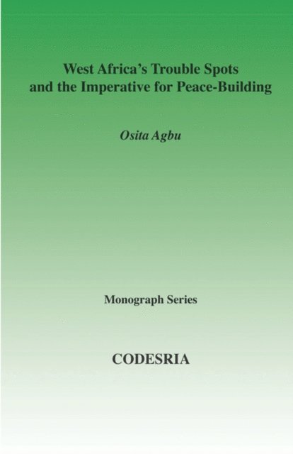 Osita Agbu - West Africa's Trouble Spots and the Impe, E-bok