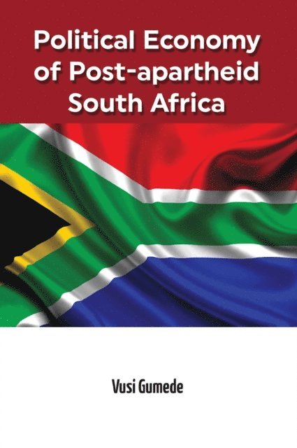 Vusi Gumede - Political Economy of Post-apartheid Sout, E-bok
