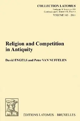 D. Engels, P. Van Nuffelen - Religion and Competition in Antiquity, Häftad. Tillgänglighet: Tillfälligt slut