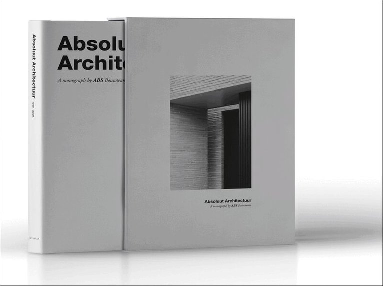 Anton Gonnissen - Absolute Architecture by ABS Bouwteam, Inbunden