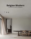Belgian Modern: Architects &; Interior Designers