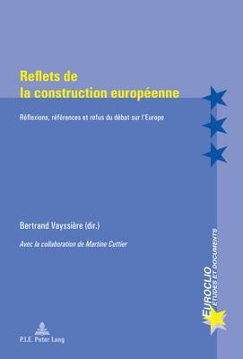 Eric Bussière, Michel Dumoulin, Antonio Varsori, Bertrand Vayssière - Reflets De La Construction Europaeenne, Häftad