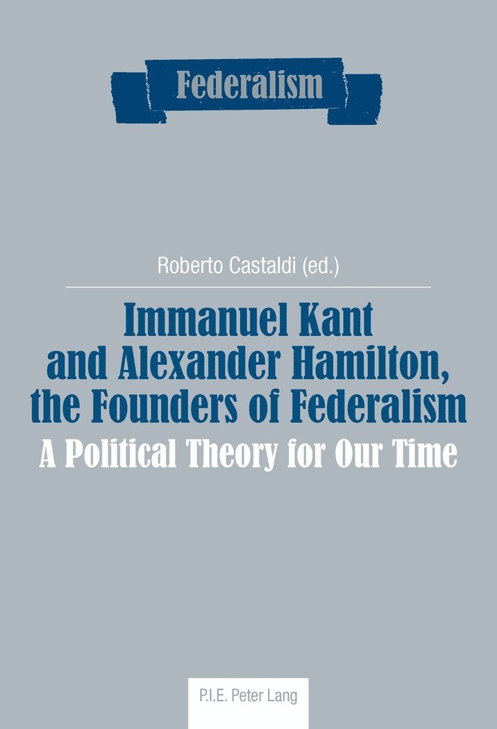 Roberto Castaldi - Immanuel Kant and Alexander Hamilton, the Founders of Federalism, Häftad