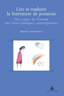 Muguras Constantinescu, Rose-May Pham Dinh - Lire Et Traduire La Littérature de Jeunesse, Häftad