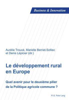 Blandine Laperche, Dimitri Uzunidis, Aurélie Trouvé, Marielle Berriet-Solliec, Denis Lépicier - Le Développement Rural En Europe, Häftad
