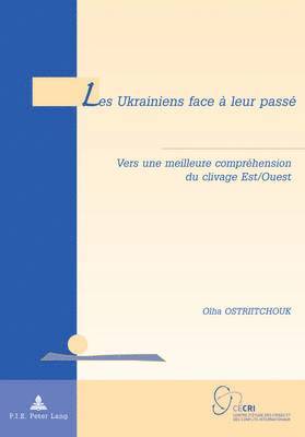 Olha Ostriitchouk, Tanguy De Wilde D'Estmael - Les Ukrainiens Face À Leur Passé, Häftad