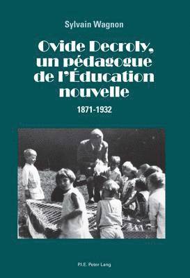 Sylvain Wagnon - Ovide Decroly, Un Pédagogue de l'Éducation Nouvelle, Häftad