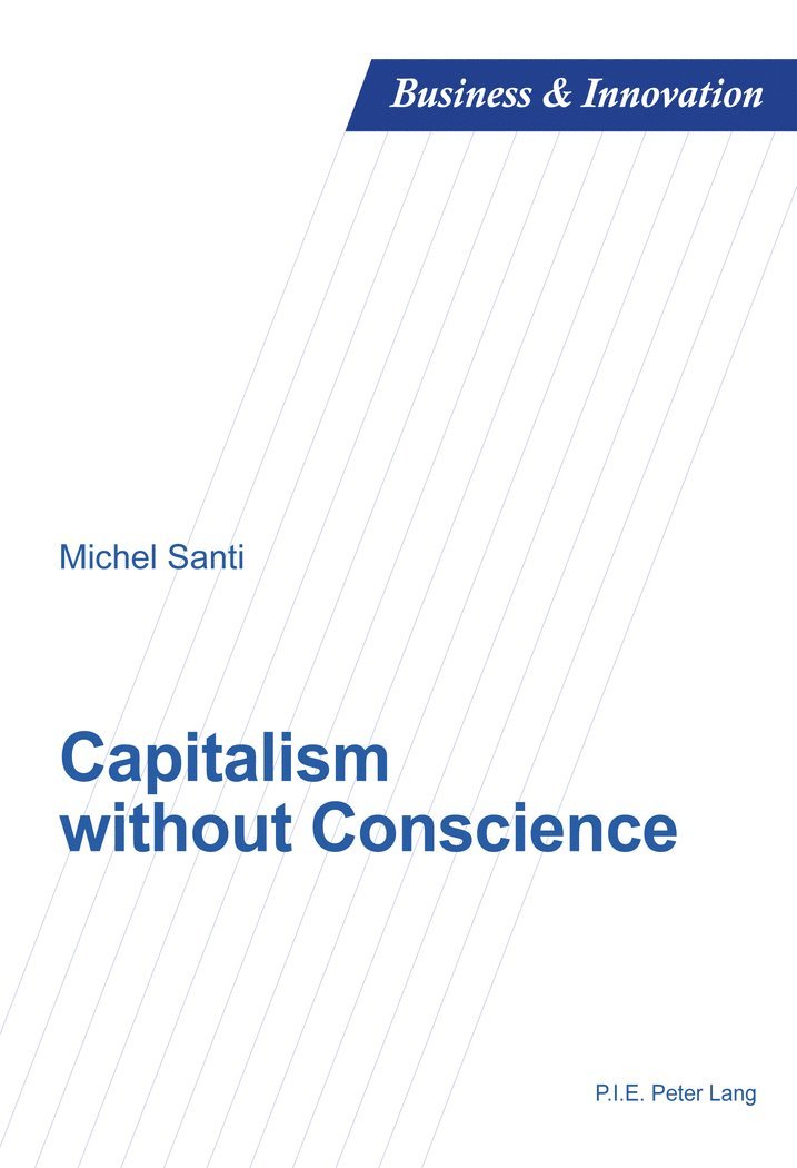 Michel Santi, Blandine Laperche, Dimitri Uzunidis - Capitalism without Conscience, Häftad