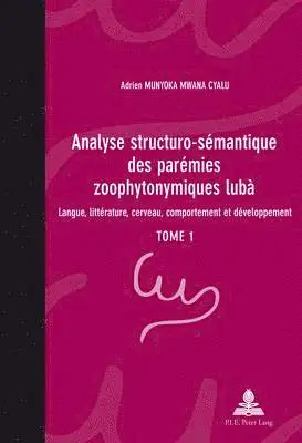 Adrien Munyoka Mwana Cyalu, Kabuta Ngo Semzara - Analyse structuro-sémantique des parémies zoophytonymiques lubà, Häftad. Tillgänglighet: Lägg i varukorg
