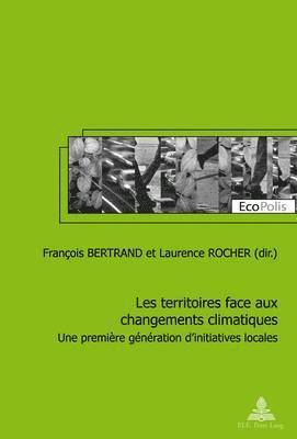 Marc Mormont, François Bertrand, Laurence Rocher - Les Territoires Face Aux Changements Climatiques, Häftad