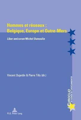 Eric Bussière, Michel Dumoulin, Antonio Varsori, Pierre Tilly, Vincent Dujardin - Hommes Et Raeseaux, Häftad