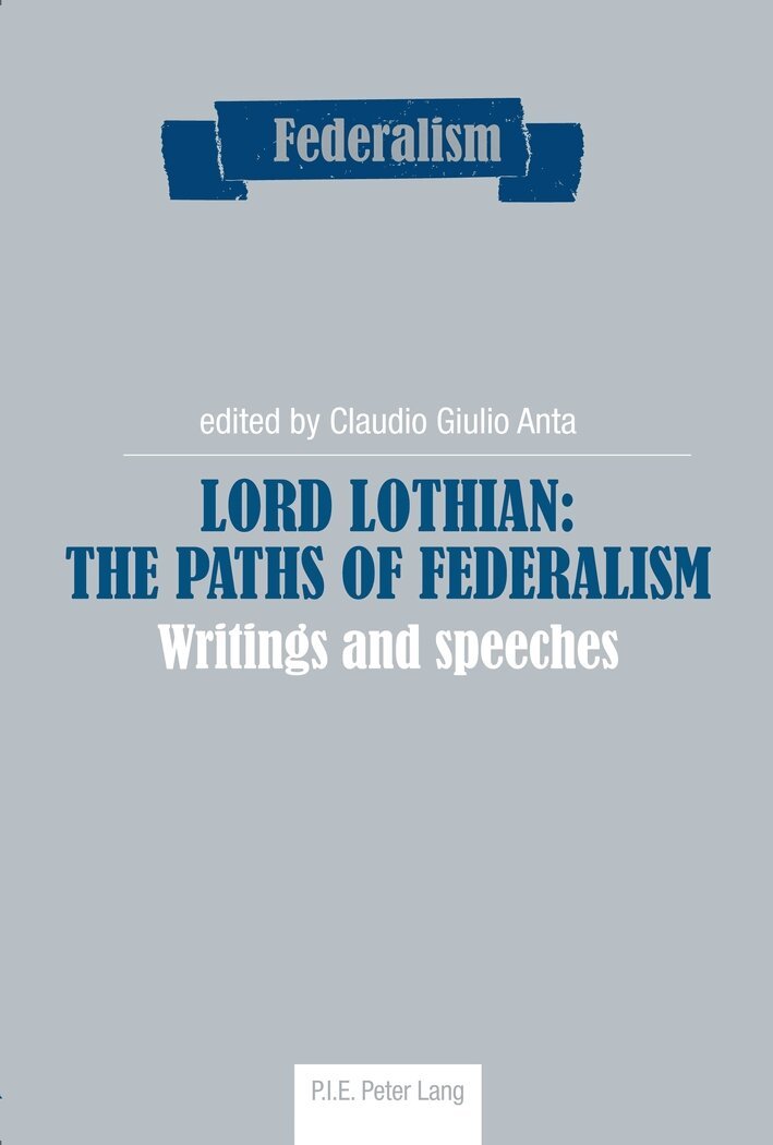Claudio G. Anta, Centro Studi Sul Federalismo - Lord Lothian: The Paths of Federalism, Häftad