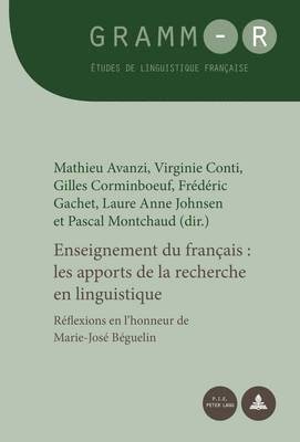 Mathieu Avanzi, Virginie Conti, Gilles Corminboeuf, Frédéric Gachet - Enseignement Du Français: Les Apports de la Recherche En Linguistique, Häftad
