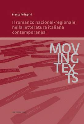 Franca Pellegrini - Romanzo Nazional-Regionale Nella Letteratura Italiana Contemporanea, Häftad