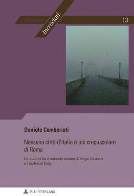 Daniele Comberiati, Groupe Des Italianisants Des - Nessuna Città d'Italia È Più Crepuscolare Di Roma, Häftad