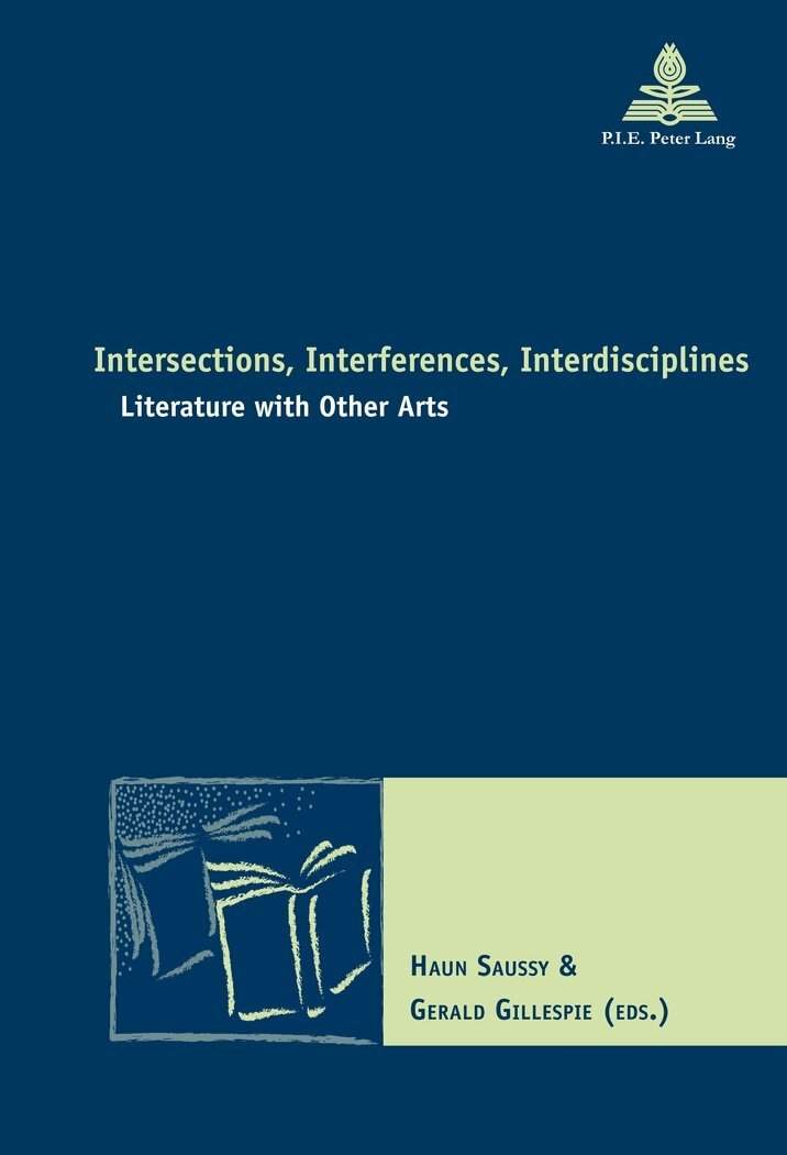 Haun Saussy, Gerald Gillespie - Intersections, Interferences, Interdisciplines, Häftad
