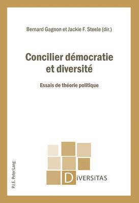 Alain-G Gagnon, Bernard Gagnon, Jackie Steele - Concilier Démocratie Et Diversité, Häftad